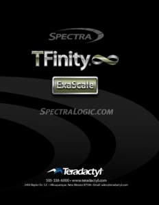  • www.teradactyl.com 2450 Baylor Dr. S.E. • Albuquerque, New Mexico 87106 • Email:  TFinity® ExaScale Library The World’s Largest Storage System TFinity ExaScale is not only Spe