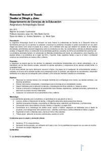 Universidad Nacional de Tucumán Facultad de Filosofía y Letras Departamento de Ciencias de la Educación Asignatura Antropología Social Año: 2013 Régimen de cursada: Cuatrimestral