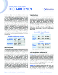 Oklahoma Monthly Climate Summary  DECEMBER 2009 An historical Christmastime blizzard dominated the weather stories during December, an otherwise dry and cold month. The statewide average temperature ranked as the 10th co