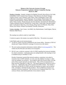 Minutes of the University System of Georgia Educator Preparation Academic Advisory Committee Meeting March 23, 2004 Members Attending: Jeanette Arrington (for Barbara Frizzell), Byron Brown (for Linda Calendrillo), Louis