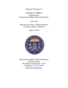 Prepared Testimony of  Pamela A. Witmer Commissioner Pennsylvania Public Utility Commission before the