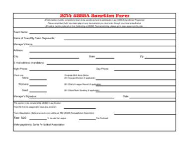 2014 USSSA Sanction Form All information must be complete for team to be sanctioned and to participate in any USSSA Sanctioned Program(s) Please remember that if your team plays in any tournaments you must enter through 