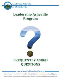 Leadership Asheville Program FREQUENTLY ASKED QUESTIONS 1