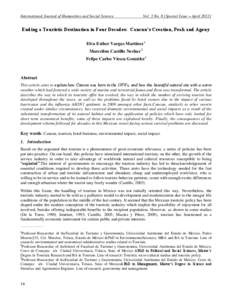 International Journal of Humanities and Social Science  Vol. 3 No. 8 [Special Issue – April[removed]Ending a Touristic Destination in Four Decades: Cancun’s Creation, Peak and Agony Elva Esther Vargas Martínez 1