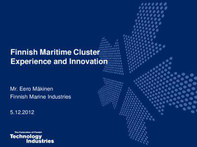 Finnish Maritime Cluster Experience and Innovation