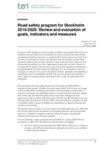Summary:  Road safety program for Stockholm: Review and evaluation of goals, indicators and measures TØI Report