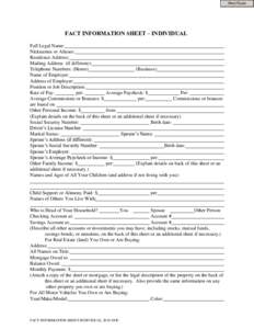 Print Form  FACT INFORMATION SHEET – INDIVIDUAL Full Legal Name: Nicknames or Aliases: Residence Address: