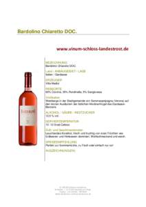 Bardolino Chiaretto DOC.  www.vinum-schloss-landestrost.de BEZEICHNUNG Bardolino Chiaretto DOC.