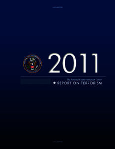 War on Terror / Terrorism / Government / United States Department of State / National Counterterrorism Center / Country Reports on Terrorism / Definitions of terrorism / Worldwide Incidents Tracking System / U.S. State Department list of Foreign Terrorist Organizations / Counter-terrorism / National security / Security