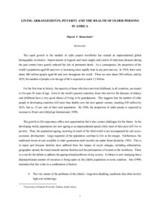 LIVING ARRANGEMENTS, POVERTY AND THE HEALTH OF OLDER PERSONS IN AFRICA Mapule F. Ramashala* SUMMARY The rapid growth in the number of older people worldwide has created an unprecedented global demographic revolution. Imp