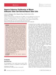 ARTICLE Hypoxia Enhances Proliferation of Mouse Embryonic Stem Cell-Derived Neural Stem Cells Carlos A.V. Rodrigues, Maria Margarida Diogo, Cla´udia Lobato da Silva, Joaquim M.S. Cabral Institute for Biotechnology and B