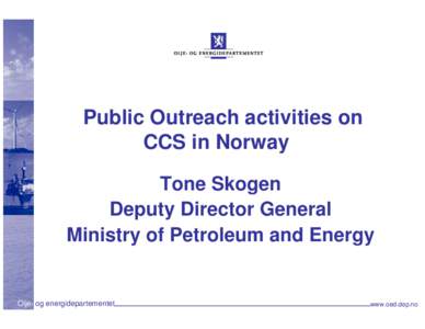 Microsoft PowerPoint - 10 Norway DELHI Public Outreach activities on CCS
