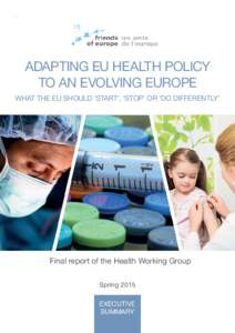 Adapting EU health policy to an evolving Europe | 2015 | Executive Summary  1 Adapting EU health policy to an evolving Europe