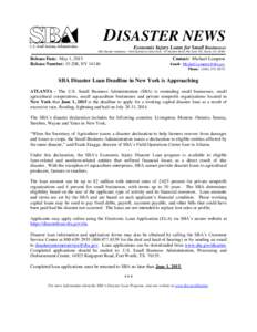 DISASTER NEWS Economic Injury Loans for Small Businesses SBA Disaster Assistance - Field Operations Center EastMarietta Street, NW, Suite 700, Atlanta, GARelease Date: May 1, 2015 Release Number: 15-208, NY