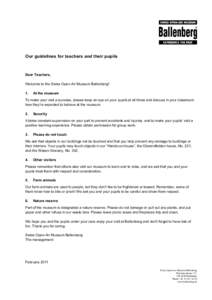 Our guidelines for teachers and their pupils  Dear Teachers, Welcome to the Swiss Open-Air Museum Ballenberg! 1.