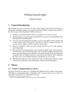 Finding research topics Shigeto Kawahara 1 General Introduction The following discussion is based on my seminar that I taught at the University of Georgia in Spring 2007, itself being inspired by my graduate education at