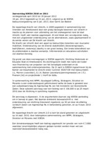 Jaarverslag SOESA 2010 en 2011 verslagperiode april 2010 tot 18 januarijanbijgesteld op 10 jan, 2013, volgend op de SOESA bestuursvergadering van 6 jan. 2013, door Gerrit Jan Bakker De rapportage Kracht v