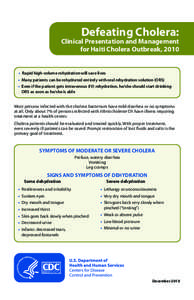 Defeating Cholera:  Clinical Presentation and Management for Haiti Cholera Outbreak, 2010  •• Rapid high-volume rehydration will save lives