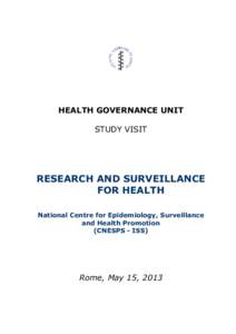 HEALTH GOVERNANCE UNIT STUDY VISIT RESEARCH AND SURVEILLANCE FOR HEALTH National Centre for Epidemiology, Surveillance