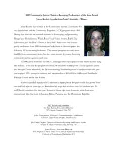 2007 Community-Service/Service-Learning Professional of the Year Award Jenny Koehn, Appalachian State University - Winner Jenny Koehn has worked as the Community Service Coordinator for the Appalachian and the Community 