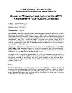 COMMONWEALTH OF PENNSYLVANIA Department of Conservation and Natural Resources Bureau of Recreation and Conservation (BRC) Administrative Policy/Grants Guidelines Subject: COSTARS Program