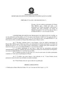 MINISTÉRIO DA SAÚDE SECRETARIA DE GESTÃO DO TRABALHO E DA EDUCAÇÃO NA SAÚDE PORTARIA Nº 216, DE 11 DE MAIO DE 2016 (*)  Divulga a lista dos médicos participantes do Projeto