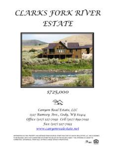 CLARKS FORK RIVER ESTATE        