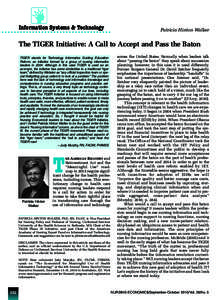 Information Systems & Technology  Patricia Hinton Walker The TIGER Initiative: A Call to Accept and Pass the Baton TIGER stands for Technology Informatics Guiding Education