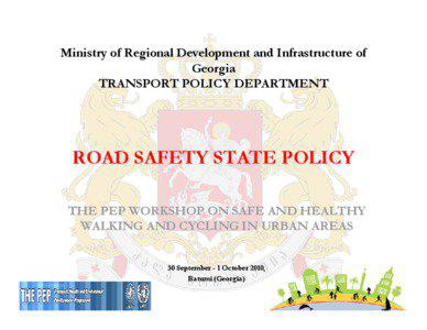 Ministry of Economic Development of Georgia Transport Department  ROAD NETWORK INFRASTRUCTURE & SAFETY