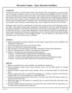 Riverpoint Campus – Space Allocation Guidelines OVERVIEW The physical facilities on the Riverpoint campus, like personnel, funds, and equipment, are resources that must be managed, maintained, and used in ways that con