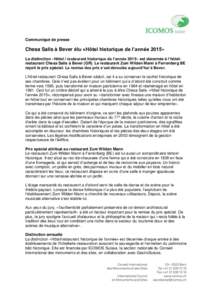 Communiqué de presse  Chesa Salis à Bever élu «Hôtel historique de l’année 2015» La distinction «Hôtel / restaurant historique de l’année 2015» est décernée à l’hôtelrestaurant Chesa Salis à Bever (