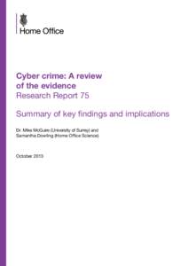 Cyber crime: a review of the evidence summary