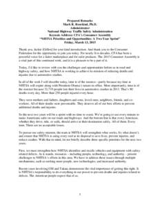 Prepared Remarks Mark R. Rosekind, Ph.D. Administrator National Highway Traffic Safety Administration Keynote Address: CFA’s Consumer Assembly “NHTSA Priorities and Opportunities: A Two Year Sprint”