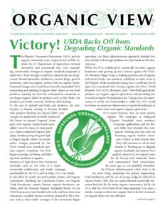 ORGANIC VIEW A publication of the Organic Consumers Association · www.organicconsumers.org · Membership Update · Spring/Summer 2004 Victory!  T