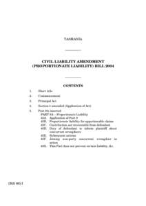 TASMANIA __________ CIVIL LIABILITY AMENDMENT (PROPORTIONATE LIABILITY) BILL 2004 __________