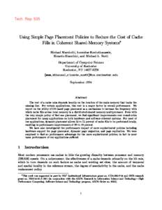 Tech. Rep[removed]Using Simple Page Placement Policies to Reduce the Cost of Cache Fills in Coherent Shared-Memory Systems Michael Marchetti, Leonidas Kontothanassis, Ricardo Bianchini, and Michael L. Scott
