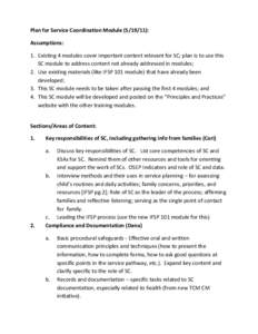 Plan for Service Coordination Module[removed]): Assumptions: 1. Existing 4 modules cover important content relevant for SC; plan is to use this SC module to address content not already addressed in modules; 2. Use existi