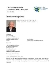 TWENTY-FOURTH ANNUAL TESTIMONIAL DINNER & AWARDS APRIL 28, 2011 Honouree Biography THE HONOURABLE WILLIAM G. DAVIS