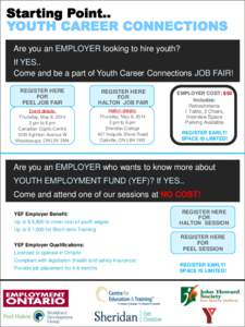 Starting Point.. YOUTH CAREER CONNECTIONS Are you an EMPLOYER looking to hire youth? If YES.. Come and be a part of Youth Career Connections JOB FAIR! REGISTER HERE