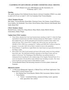 CALIFORNIA INVASIVE SPECIES ADVISORY COMMITTEE (CISAC) MEETING CDFA Meadowview Lab, 32984 Meadowview Rd. Sacramento, CA Wednesday April 17, 2013 Opening: The regular meeting of the California Invasive Species Advisory Co