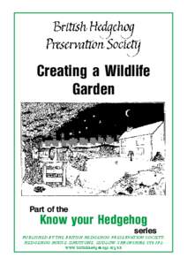 Creating a Wildlife Garden Part of the  Know your Hedgehog