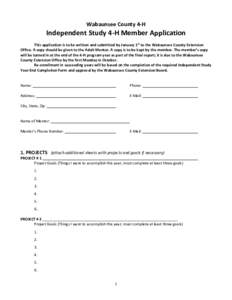 Wabaunsee County 4-H  Independent Study 4-H Member Application This application is to be written and submitted by January 1st to the Wabaunsee County Extension Office. A copy should be given to the Adult Mentor. A copy i
