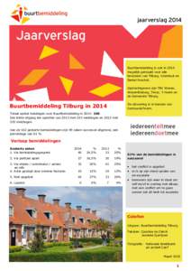 jaarverslagBuurtbemiddeling is ook in 2014 mogelijk gemaakt voor alle bewoners van Tilburg, Udenhout en Berkel Enschot.