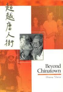 Beyond Chinatown Diana Giese Some content in this online publication may be in copyright. You may only use in copyright material for permitted uses, please see