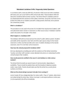 Mandated Lockdown Drills: Frequently Asked Questions In accordance with a state law (HB 422), all schools in Ohio must now hold a lockdown drill every year, just as we hold fire drills and tornado drills. These lockdown 