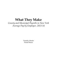 What They Make County and Municipal Payrolls in New York Average Pay by Employer, [removed]Timothy Hoefer Daniel Russo