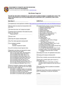 DEPARTMENT OF FORESTRY AND FIRE PROTECTION OFFICE OF THE STATE FIRE MARSHAL Fire and Life Safety Division[removed]Website: www.osfm.fire.ca.gov Plan Review Triage List Provide the information indicated on your pla