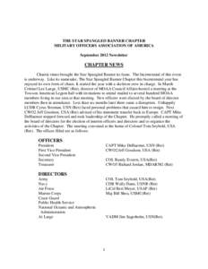 THE STAR SPANGLED BANNER CHAPTER MILITARY OFFICERS ASSOCIATION OF AMERICA September 2012 Newsletter CHAPTER NEWS Chaotic times brought the Star Spangled Banner its fame. The bicentennial of this event