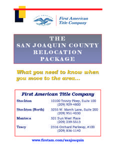 THE SAN JOAQUIN COUNTY R E LO C AT I O N PA C K A G E What you need to know when you move to the area...