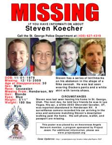 IF YOU HAVE INFORMATION ABOUT  Steven Koecher Call the St. George Police Department at[removed]